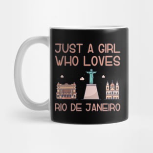 Just A Girl Who Loves Rio de Janeiro Mug